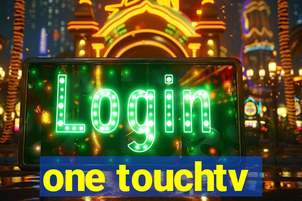 one touchtv